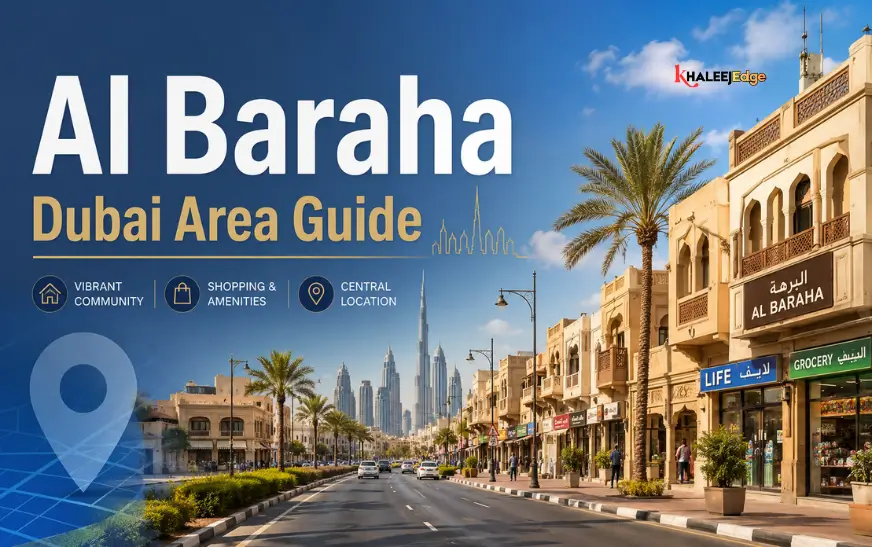 Al Baraha Dubai Area Guide | Living, Transport, Rent, Amenities & Nearby Places
