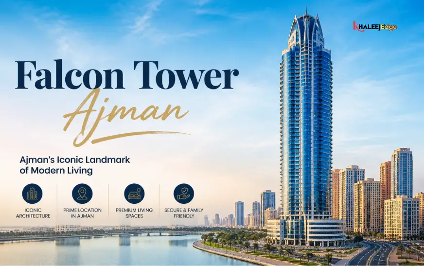 Falcon Tower Ajman | Complete Residential and Investment Guide