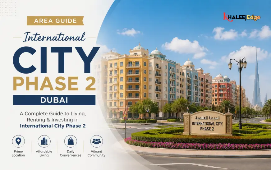 International City Phase 2 Dubai | Complete Area Guide for Residents and Investors