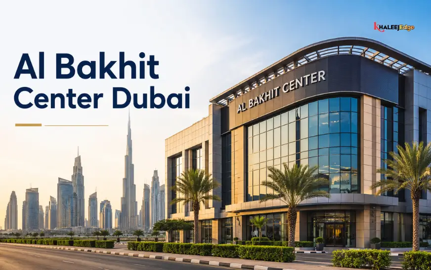 al bakhit center dubai