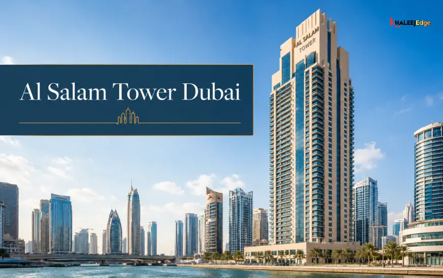 Al Salam Tower Dubai | Location, Facilities, Nearby Attractions and Complete Guide