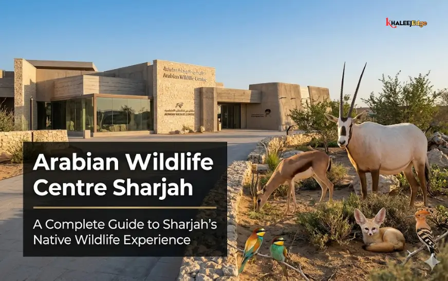 Arabian Wildlife Centre Sharjah | Complete Guide to UAE’s Desert Wildlife Experience