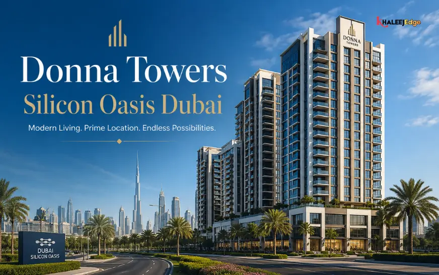 Donna Towers Silicon Oasis Dubai | Complete Informational Guide