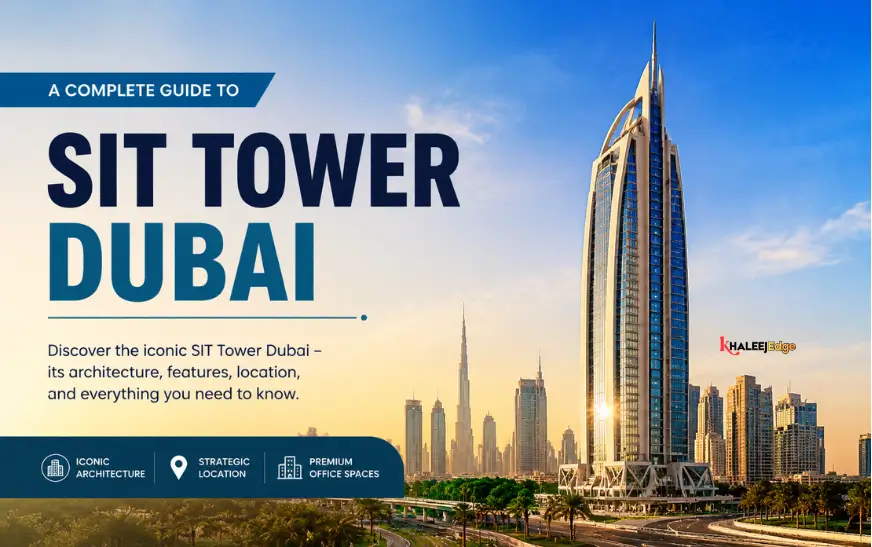 SIT Tower Dubai | Complete Guide to Offices, Location, Amenities and Business Value