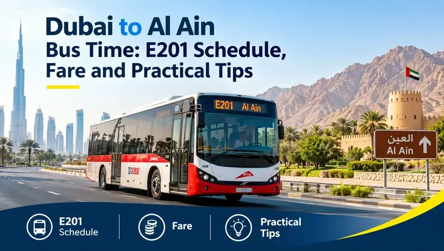 Dubai to Al Ain Bus Time E201 Schedule Fare and Practical Tips
