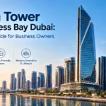 Prism Tower in Business Bay Dubai A Practical Guide for Business Owners and Tenants