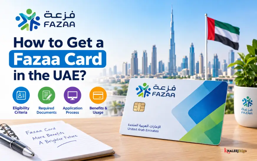 How to Get a Fazaa Card in the UAE? | Step-by-Step Guide
